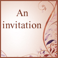 An Invitation...